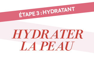 Image avec les mots « Hydratant » en lettres rouges sur fond blanc et « Étape 3 Hydratant » en lettres blanches sur une bande rose